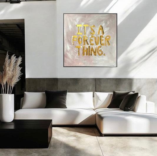 IT’S A FOREVER THING