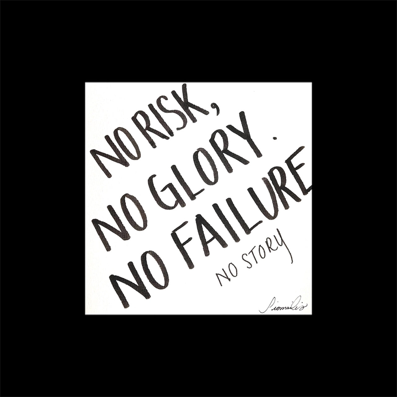 NO RISK, NO GLORY