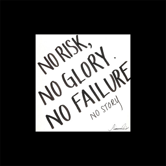 NO RISK, NO GLORY